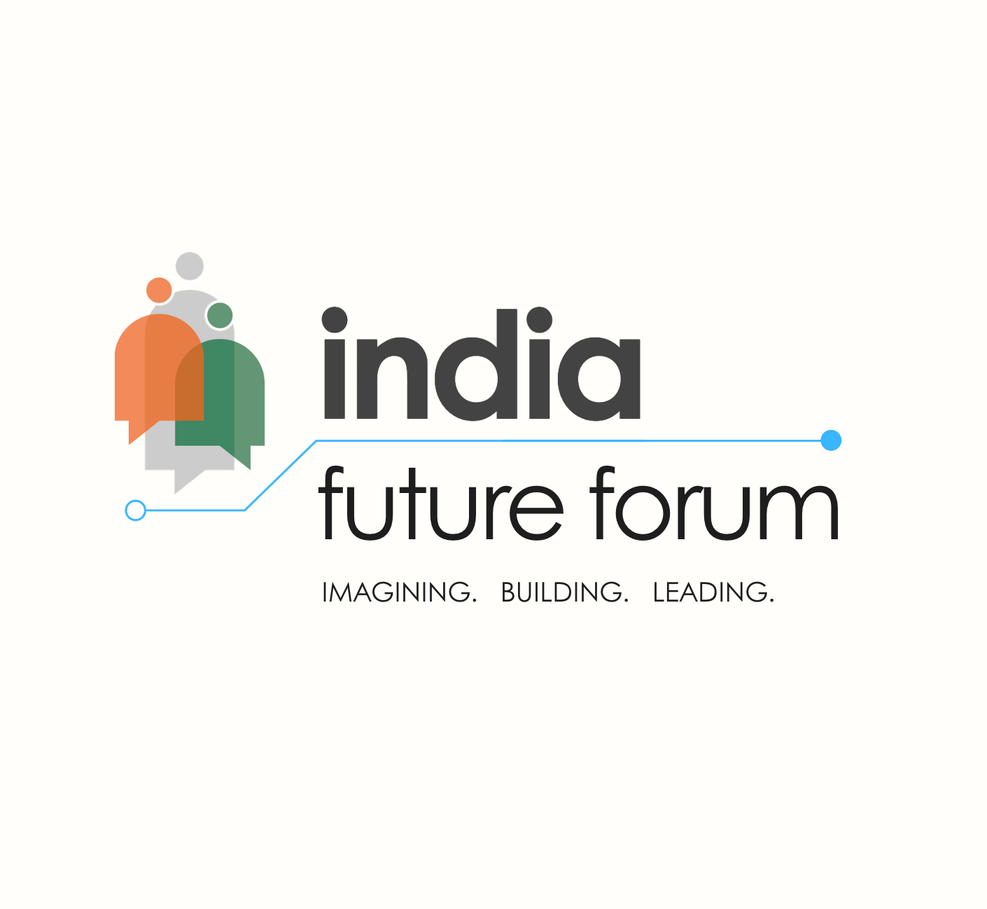 India Future Forum — Imagining. Building. Leading.